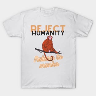 Reject humanity return to monke T-Shirt